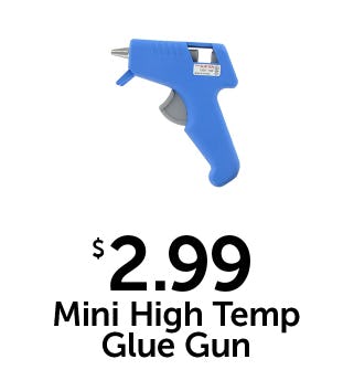 $2.99 Mini High Temp Glue Gun