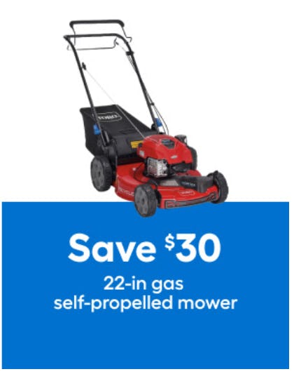 $30 Off 22-in Gas Self-Propelled Mower