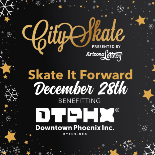 Skate It Forward Benefitting Downtown Phoenix Inc.