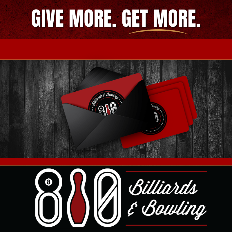 Bonus Cash on In-Store Gift Card Purchases at 810 Billiards & Bowling!