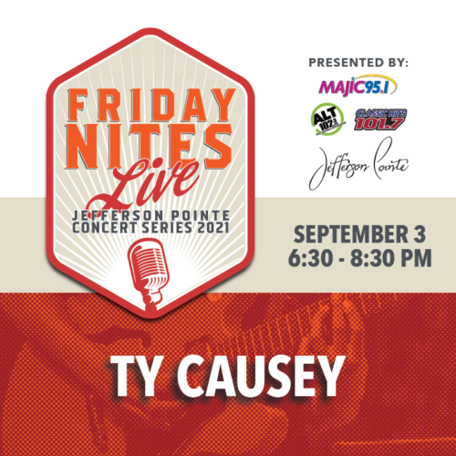 Friday Nites Live Summer Concert Series featuring Ty Causey
