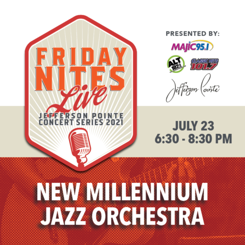 Friday Nites Live Summer Concert Series featuring The New Millennium Jazz Orchestra