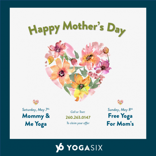 Happy Mothers Day at YogaSix!