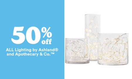 50% Off All Lighting by Ashland and Apothecary & Co.