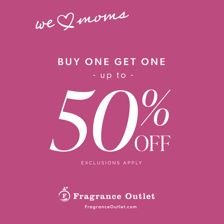 Mother’s Day BOGO Bliss: Enjoy Up to 50% Off Select Styles at The Fragrance Outlet!