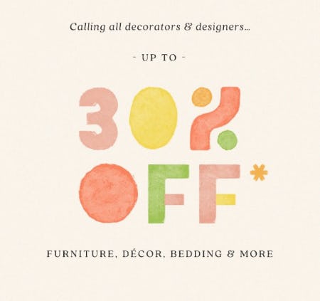 Up to 30% Off Furniture, Decor, Bedding & More