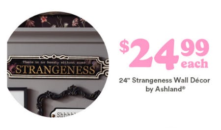 $24.99 Each 24” Strangeness Wall Decor by Ashland