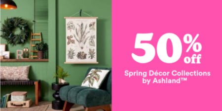 50% off Spring Décor Collections by Ashland