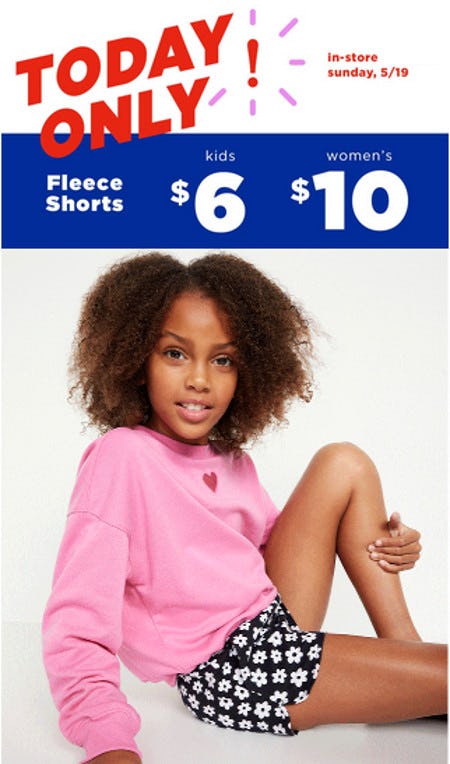 $10 Fleece shorts for Women & $6 for Kids