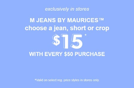 M Jeans by Maurices Jean, Short or Crop for $15 With Every $50 Purchase