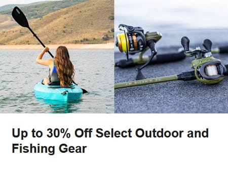 Up to 30% Off Select Outdoor and Fishing Gear