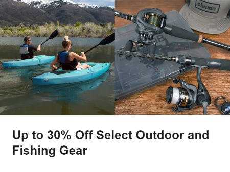 Up to 30% Off Select Outdoor and Fishing Gear