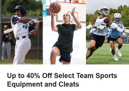 Up to 40% Off Select Team Sports Equipment and Cleats