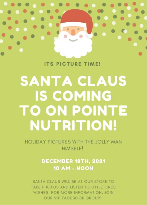 Santa Claus is Coming to On Pointe Nutrition!