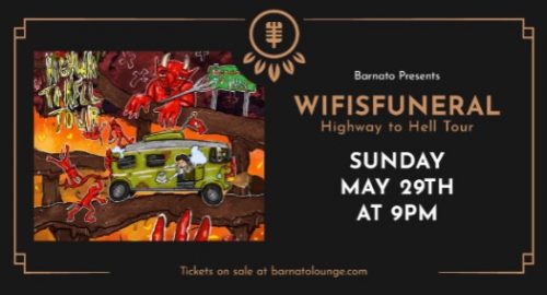 Wifisfuneral – Highway to Hell Tour at Barnato Lounge