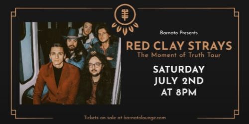 RED CLAY STRAYS–Moment of Truth Tour at Barnato Lounge