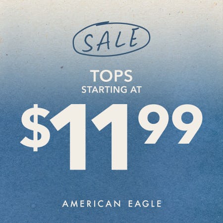 American Eagle Tops Starting at $11.99