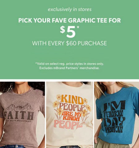 $5 Graphic Tee With Every $60 Purchase