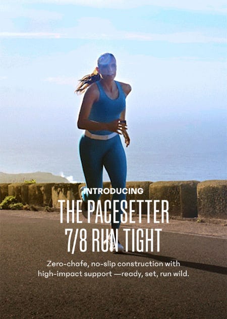 Introducing: The Pacesetter 7/8 Run Tight