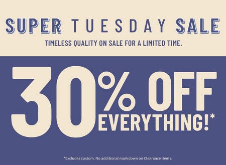 Super Tuesday Sale: 30% off Everything